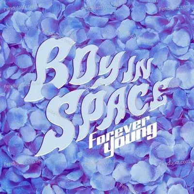Forever Young - Boy In Space