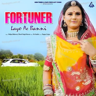 Fortuner Layo Ae Banni - Shilpa Bidawat album cover 