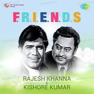 F.r.i.e.n.d.s. - Rajesh Khanna And Kishore Kumar - Various Artists cover album