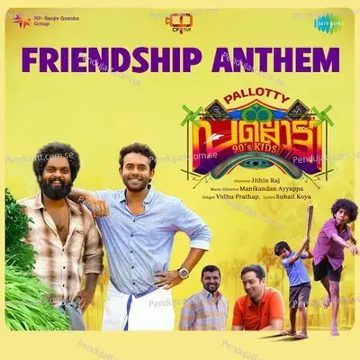 Friendship Anthem - Suhail Koya album cover 