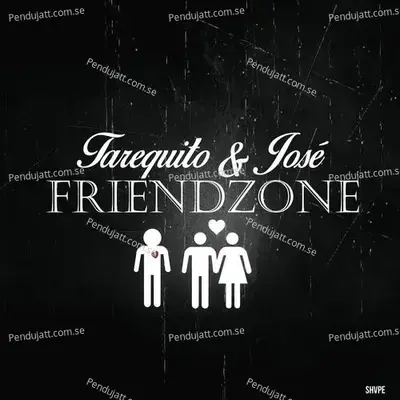 Friendzone - Tarequito