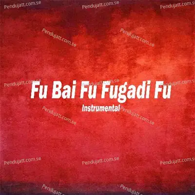 Fu Bai Fu Fugadi Fu - Nilesh Garud album cover 