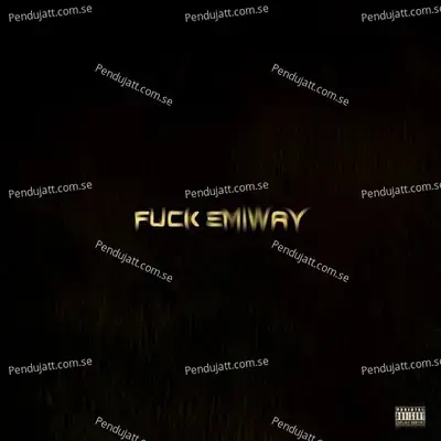 Fuck Emiway - Emiway Bantai album cover 