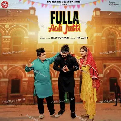 Fulla Aali Jutti - Raju Punjabi album cover 