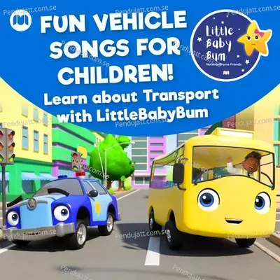 Fun Vehicle Songs For Children! Learn About Transport With Littlebabybum - Little Baby Bum Nursery Rhyme Friends