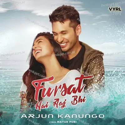 Fursat Hai Aaj Bhi mp3 song