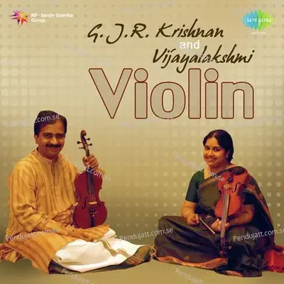 Anandanatamaduvaar - Lalgudi Gjr Krishnan And Lalgudi J Vijayalakshmi - Lalgudi G.J.R. Krishnan album cover 