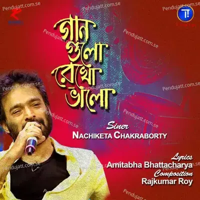 Gaan Gulo Rekho Bhalo - Nachiketa album cover 