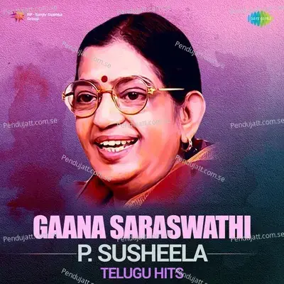 Gaana Saraswathi - P. Susheela Telugu Hits - P. Susheela cover album