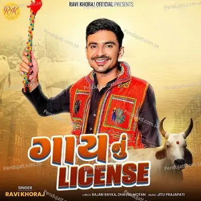 Gaay Nu License - Ravi Khoraj album cover 