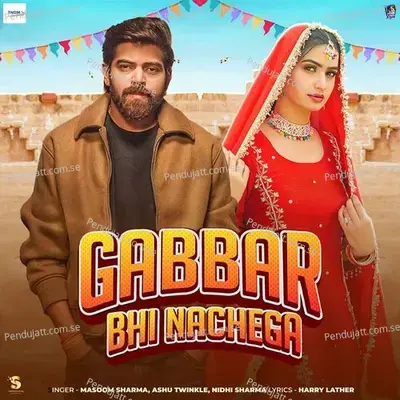 Gabbar Bhi Nachega - Masoom Sharma album cover 