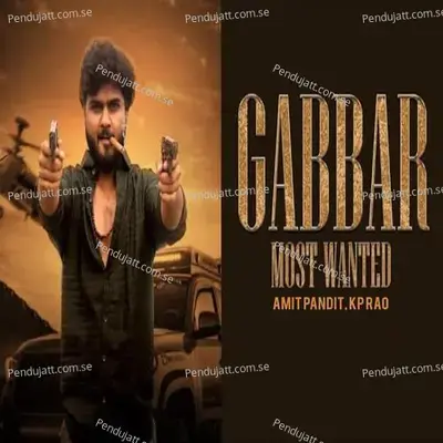 Gabbar Most Wanted - Amit Pandit album cover 