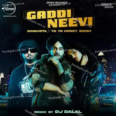 Gaddi Neevi - Remix By Dj Dalal - Yo Yo Honey Singh album cover 