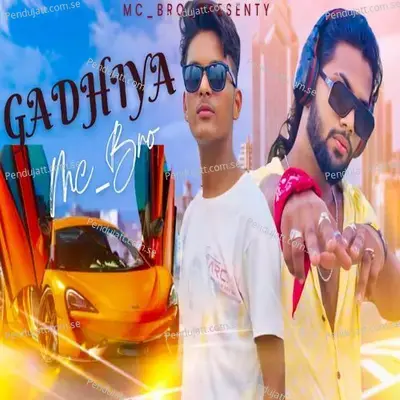 Gadhiya - MC Bro album cover 