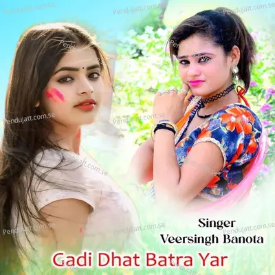 Gadi Dhat Batra Yar - Veersingh Banota album cover 