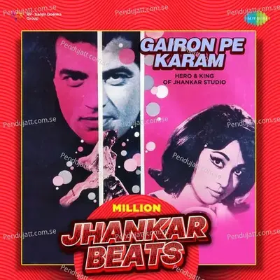 Gairon Pe Karam - Million Jhankar Beats - Hero And king Of Jhankar Studio album cover 