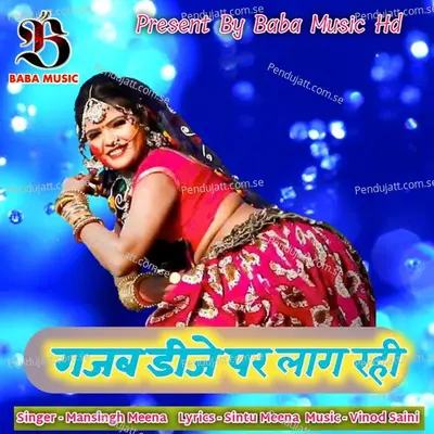 Gajab Dj Par Lag Rahi - Mansingh Meena album cover 