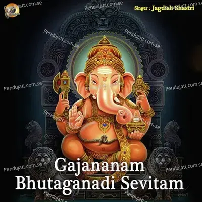 Gajananam Bhutaganadi Sevitam - Jagdish Shastri album cover 