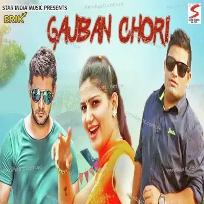 Gajban Chori - Raju Punjabi
