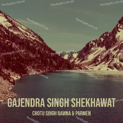 Gajendra Singh Shekhawat - Chotu Singh Rawna album cover 