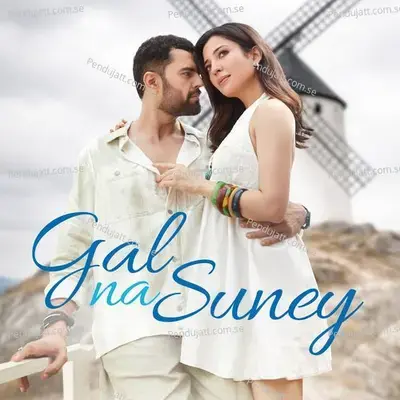Gal Na Suney mp3 song
