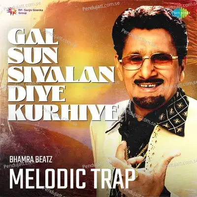 Gal Sun Siyalan Diye Kurhiye Melodic Trap - Bhamra Beatz album cover 