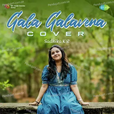 Gala Galavena - Cover - Sadhika K R album cover 