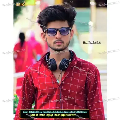Gala Ke Cream Lagaya Chhori Jagdish Driver - DJ BABLESH MEENA MANISH LOTAN album cover 