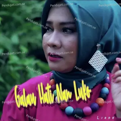 Galau Hati Nan Luko - Lisna album cover 