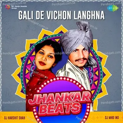 Gali De Vichon Langhna Jhankar Beats - DJ Harshit Shah album cover 