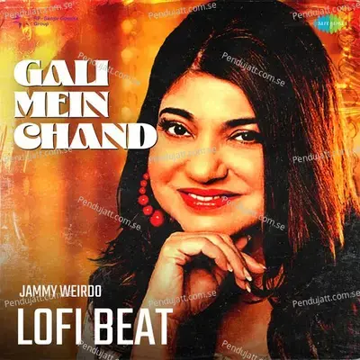 Gali Mein Chand Lofi Beat - Alka Yagnik album cover 