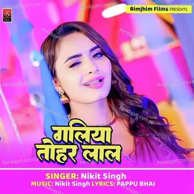 Galiya Tohar Lal - Nikit Singh album cover 