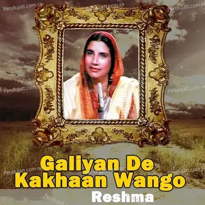 Galiyan De Kakhaan Wango - Reshma album cover 