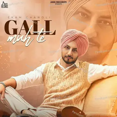 Gall Muh Te - Ekam Chanoli album cover 