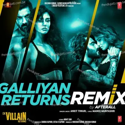 Galliyan Returns Remix - Ankit Tiwari album cover 