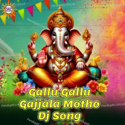 Gallu Gallu Gajjala Motho Dj Song - Anil Kumar album cover 