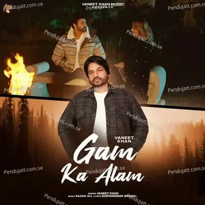 Gam Ka Alam - Vaneet Khan album cover 