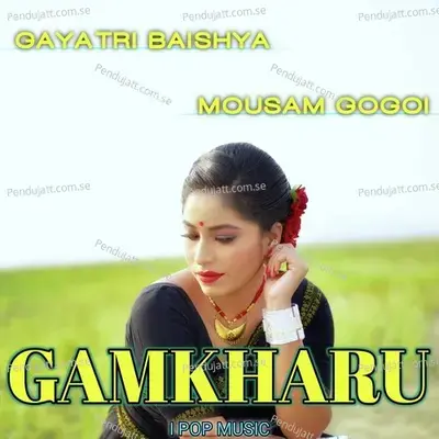 Gamkharu - Gayatri Baishya album cover 