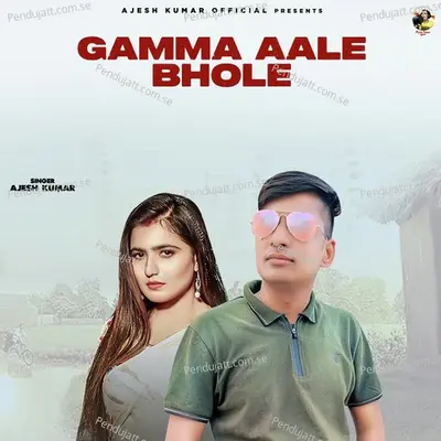 Gamma Aale Bhole - Ajesh Kumar album cover 