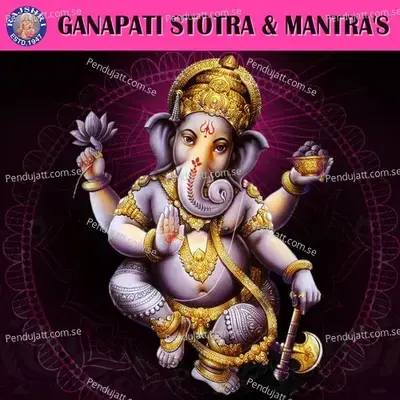 Ganapati Stotra & Mantras - Various Artists