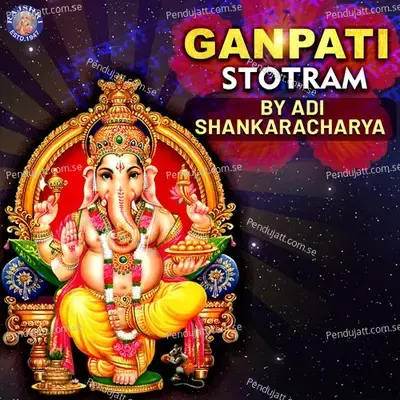 Ganapati Stotram - Adi Shankaracharya - Susmirata Dawalkar