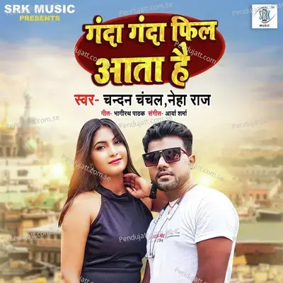 Ganda Ganda Feel Aata Hai - Chandan Chanchal album cover 