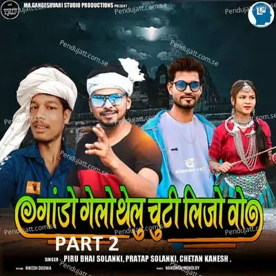 Gando Gelo Thelu Chuti Lijo Vo Part 2 - Puru Solanki album cover 