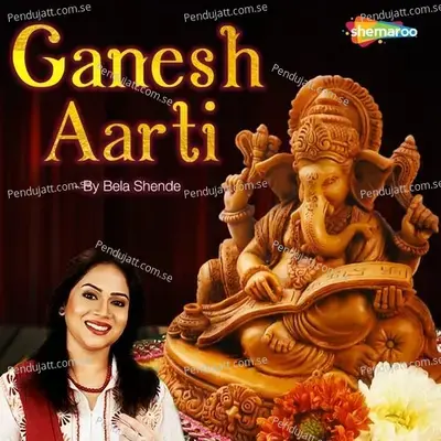 Ganesh Aarti By Bela Shende - Bela Shende album cover 