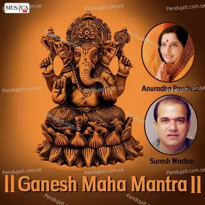 Jai Ganesh Jai Ganesh Jai Ganesh Deva - Anuradha Paudwal album cover 