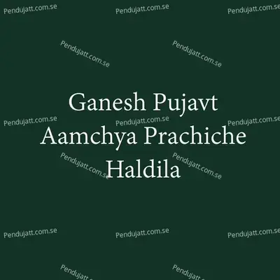 Ganesh Pujavt Aamchya Prachiche Haldila - Parmesh Mali album cover 