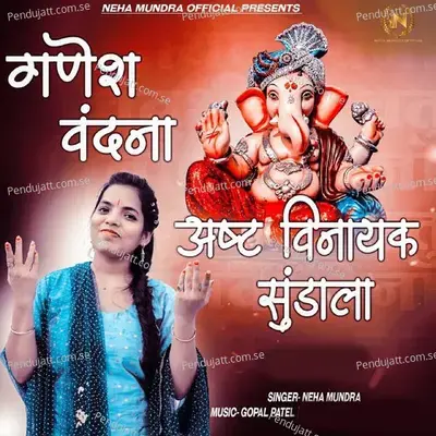 Ganesh Vandana Asht Vinayak Sundala - Neha Mundra album cover 