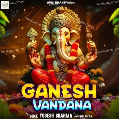 Ganesh Vandana - Yogesh Sharma album cover 