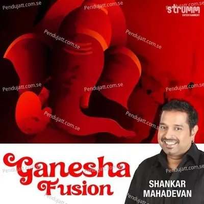 Ganesha Fusion By Shankar Mahadevan - Shankar Mahadevan cover album