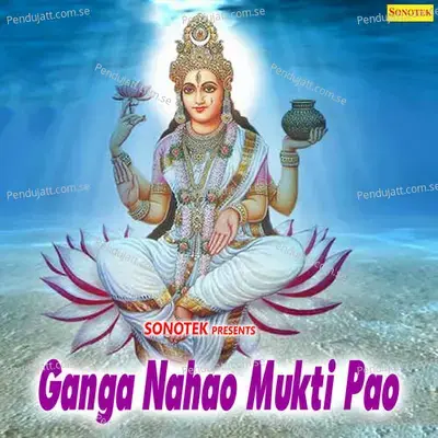 Ganga Nahao Mukti Pao - Sonotek cover album